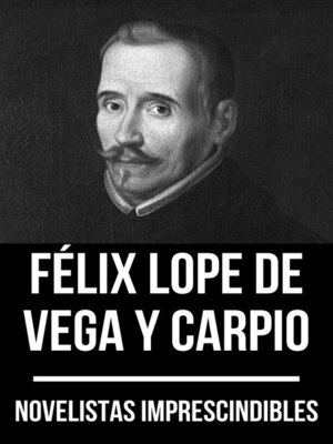 cover image of Novelistas Imprescindibles--Félix Lope de Vega y Carpio